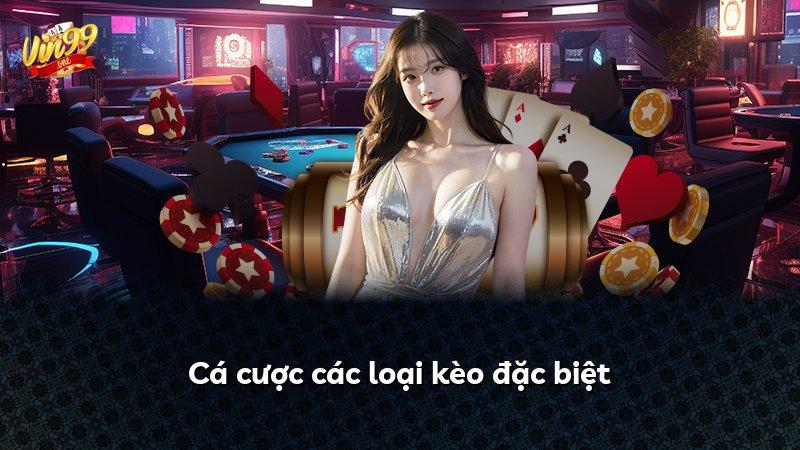 Cá cược các loại kèo đặc biệt